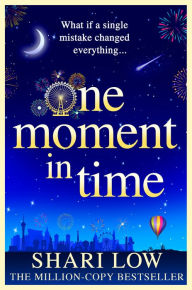 Title: One Moment in Time, Author: Shari Low