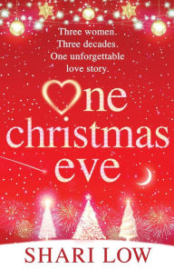 Title: One Christmas Eve, Author: Shari Low