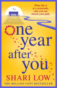 Title: One Year After You, Author: Shari Low