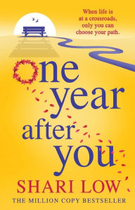 Title: One Year After You, Author: Shari Low