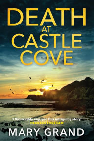 Title: Death At Castle Cove, Author: Mary Grand