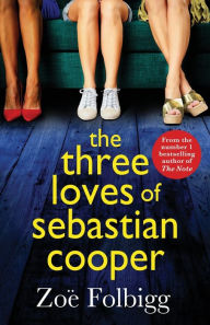 Title: The Three Loves of Sebastian Cooper, Author: Zoë Folbigg