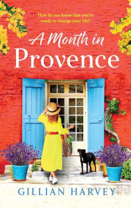 Title: A Month in Provence, Author: Gillian Harvey