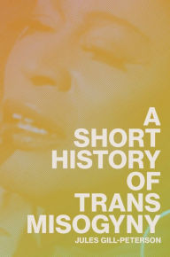 Free computer ebooks pdf download A Short History of Trans Misogyny in English