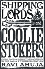 Shipping Lords and Coolie Stokers: Class, Race, and Maritime Capitalism in the Early 20th Century