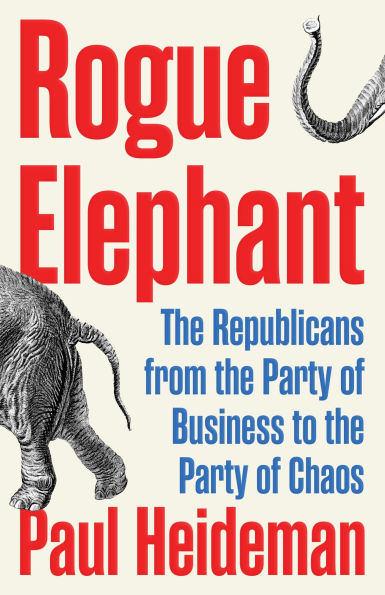 Rogue Elephant: The Republican Party Since Reagan
