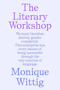Title: The Literary Workshop, Author: Monique Wittig