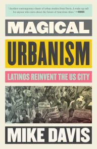 Free txt ebook downloads Magical Urbanism: Latinos Reinvent the US City in English by Mike Davis 9781804294734 DJVU CHM RTF