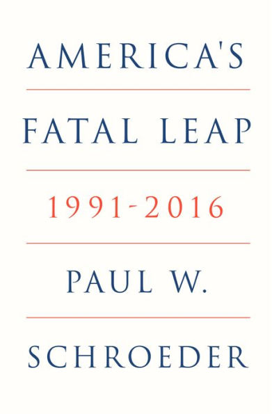 America's Fatal Leap: 1991-2016