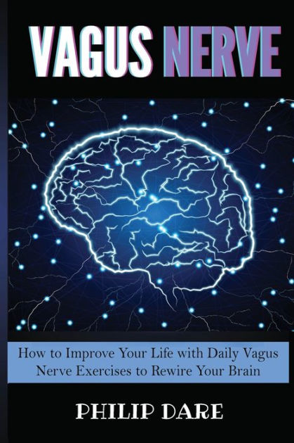 VAGUS NERVE: Self-Help Guide to Stimulate Vagal Tone, Prevent ...