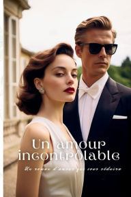 Title: Un amour incontrôlable: Un roman d'amour qui vous séduira, Author: Martin Harding