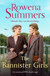 Download pdf textbook The Bannister Girls: An emotional WW1 family saga by Rowena Summers, Rowena Summers 9781804362884