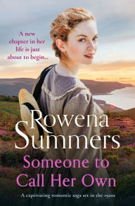 Title: Someone to Call Her Own: A captivating romantic saga set in the 1920s, Author: Rowena Summers