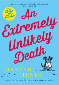 Free audio book to download An Extremely Unlikely Death: 'At the top of the tree of modern whodunnits' Ian Moore 9781804364758 by Hannah Hendy