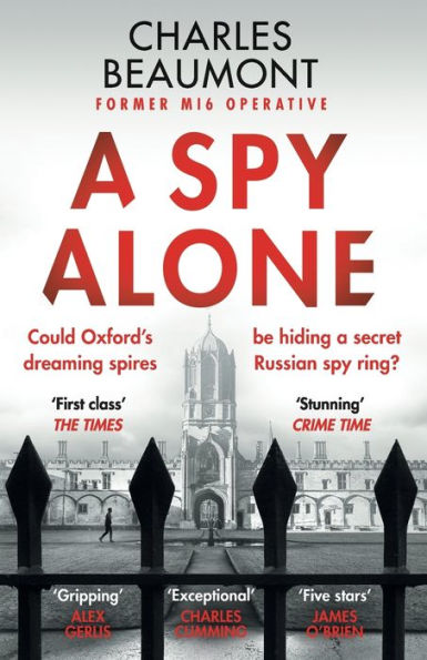 a Spy Alone: compelling modern espionage novel from former MI6 operative