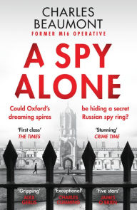 Free audio book downloads ipod A Spy Alone: A compelling modern espionage novel from a former MI6 operative