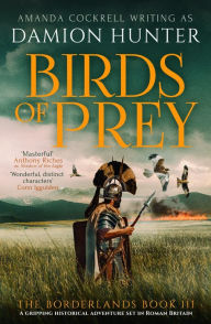 Free best books download Birds of Prey: A gripping historical adventure set in Roman Britain iBook CHM 9781804365816 (English Edition) by Damion Hunter