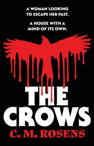 Title: The Crows, Author: C M Rosens