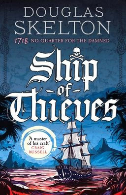 Ship of Thieves: High-octane historical fiction' Daily Mail