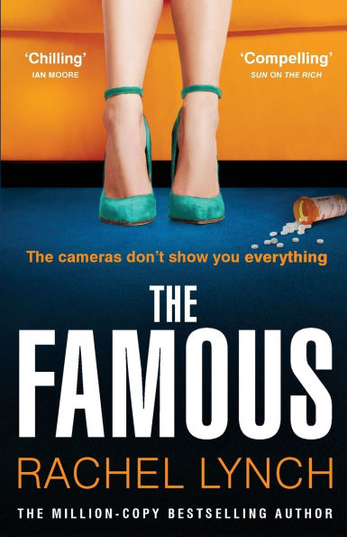 the Famous: addictive new psychological thriller from million-copy bestselling author Rachel Lynch
