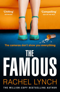Download free epub books online The Famous: The addictive new psychological thriller from the million-copy bestselling author Rachel Lynch by Rachel Lynch English version ePub