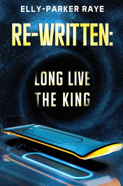 Re-Written: Long Live the King