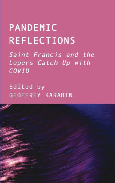 Pandemic Reflections: Saint Francis and the Lepers Catch Up with COVID