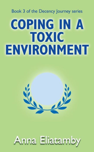 Coping a Toxic Environment