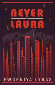 Title: Never Laura, Author: Ewgeniya Lyras