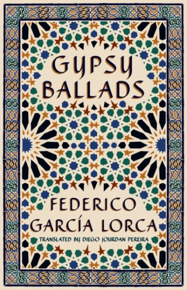 Gypsy Ballads: A New Translation of the Romancero gitano