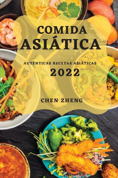 Barnes and Noble COMIDA ASIÁTICA 2022: AUTÉNTICAS RECETAS ASIÁTICAS | The  Summit