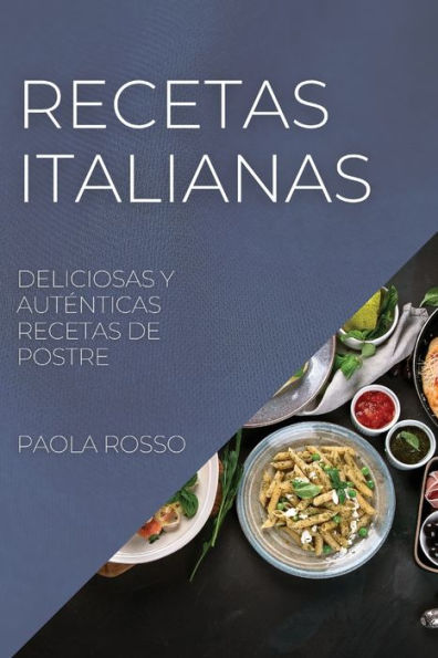 AMO LA COMIDA ITALIANA 2022: RECETAS REGIONALES DELICIOSAS PARA SORPRENDER  A TUS INVITADOS 