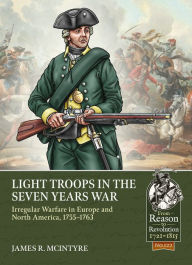 Free ebooks on active directory to download Light Troops in the Seven Years War: Irregular Warfare in Europe and North America, 1755-1763