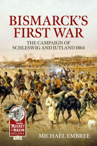 Bismarck's War: Wargaming rules for the Franco-Prussian War, 1870-1871