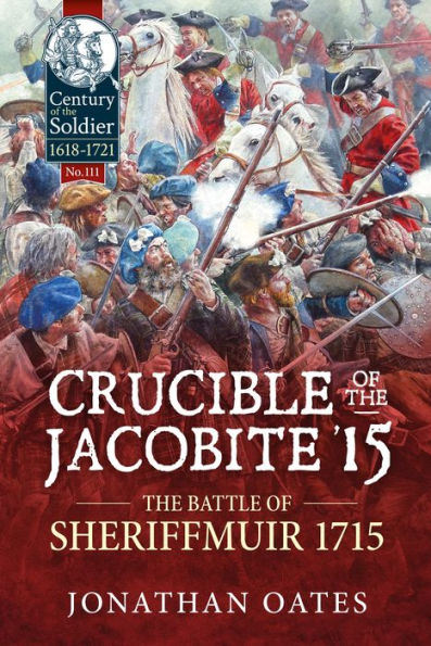 Crucible of The Jacobite '15: Battle Sheriffmuir 1715