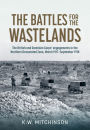 The Battle of the Wastelands: The British and Dominion Corps' engagements in the Northern Devastated Zone: March 1917 - September 1918