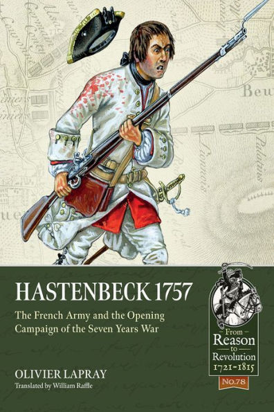 Hastenbeck 1757: The French Army and the Opening Campaign of the Seven Years War