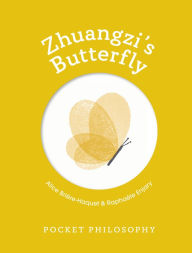 Title: Pocket Philosophy: Zhuangzi's Butterfly, Author: Alice Bri re-Haquet