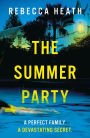 The Summer Party: An absolutely glamorous and unputdownable psychological thriller!