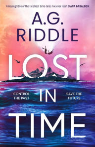 Ebook on joomla free download Lost In Time DJVU in English 9781804541753 by A.G. Riddle