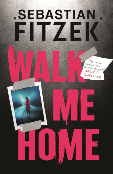 Walk Me Home: now adapted into THE hit Amazon Prime movie CALENDAR KILLER