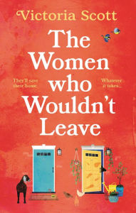 Title: The Women Who Wouldn't Leave, Author: Victoria Scott