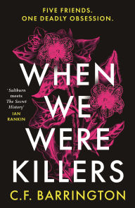 Title: When We Were Killers, Author: C.F. Barrington