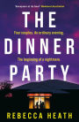 The Dinner Party: An addictive psychological thriller with a true-crime twist set in Australia