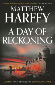 Title: A Day of Reckoning, Author: Matthew Harffy