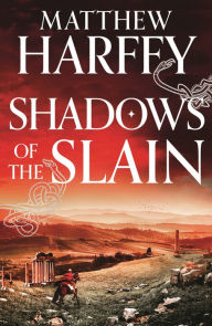 Title: Shadows of the Slain, Author: Matthew Harffy