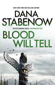 Title: Blood Will Tell, Author: Dana Stabenow