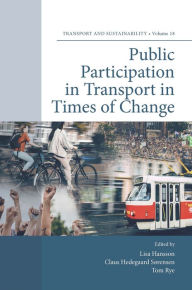 Title: Public Participation in Transport in Times of Change, Author: Lisa Hansson