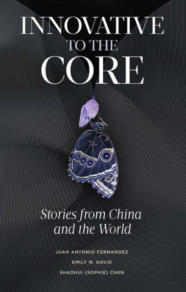 Innovative to the Core: Stories from China and the World