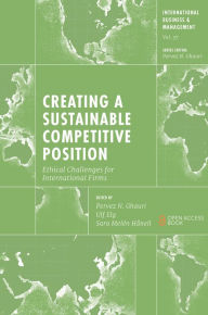 Title: Creating a Sustainable Competitive Position: Ethical Challenges for International Firms, Author: Pervez N. Ghauri